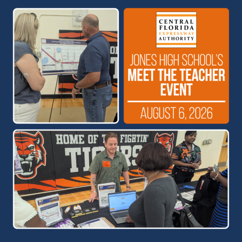 Central Florida Expressway Authority representatives staff an information table in a school gymnasium while attendees review project maps and a laptop displaying CFX content. A separate photo shows two attendees examining a road project area map on a display board. Signage reads "Jones High School's Meet the Teacher Event, August 6, 2026."